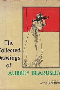 140097. Symons, Arthur / Harris, Bruce S. – The Collected Drawings of Aubrey Beardsley