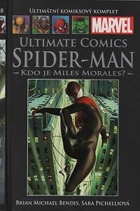 140107. Bendis, Brian Michael – Ultimate Comics - Spider-Man - Kdo je Miles Morales?