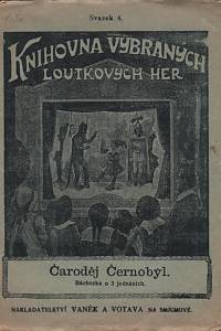 140117. Hradecký, Jindřich [= Foršt, Jan Josef] – Čaroděj Černobýl, Báchorka o 3 jednáních