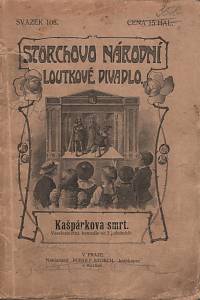 140548. Rada, Alois – Kašpárkova smrt, Veselosmutná komedie ve 3 jednáních