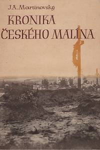 37232. Martinovský, Josef Alois – Kronika Českého Malína