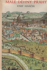 16237. Janáček, Josef – Malé dějiny Prahy