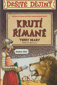 140649. Deary, Terry / Brown, Martin – Krutí Římané
