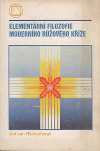 21502. Rijckenborgh, Jan van – Elementární filozofie moderního Růžového Kříže