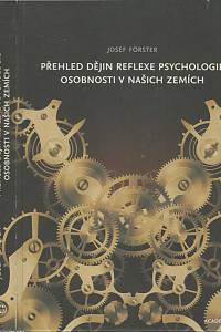 14903. Förster, Josef – Přehled dějin reflexe psychologie osobnosti v našich zemích