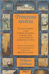 52766. Goldman, William – Princezna nevěsta - Klasický příběh z pera S. Morgensterna o pravé lásce a vzrušujících dobrodružstvích