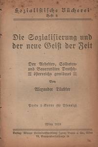 62538. Täubler, Alexander – Die Sozialisierung und der neue Geist der Zeit, Den Arbeiter-, Soldaten- und Bauernräten Deutschösterreichs gewidmet