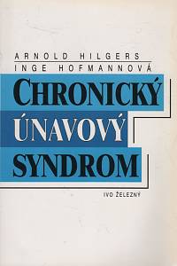 140265. Hilgers, Arnold / Hofmannová, Inge – Chronický únavový syndrom
