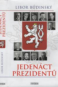 22609. Budinský, Libor – Jedenáct prezidentů