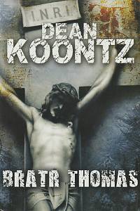 141282. Koontz, Dean R. – Bratr Thomas