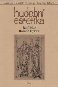 63291. Vičar, Jan / Dykast, Roman – Hudební estetika