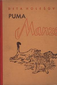 140851. Holesch, Dita – Puma Manzo : román amerického lva / Dita Holešová
