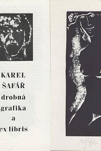 140860. Fron, Karel / Šafář, Karel – Karel Šafář - drobná grafika a ex libris