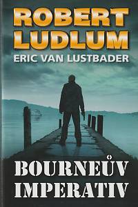 77696. Ludlum, Robert / Lustbader, Eric van – Bourneův imperativ