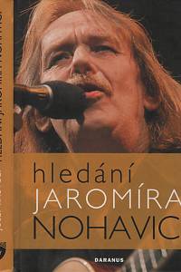 43993. Rauvolf, Josef – Hledání Jaromíra Nohavici
