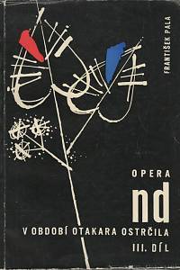 141431. Pala, František – Opera Národního divadla v období Otakara Ostrčila III. - Od Smetanova cyklu 1924
