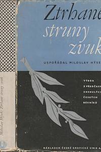 7942. Ztrhané struny zvuk : výbor z předčasně zesnulých básníků