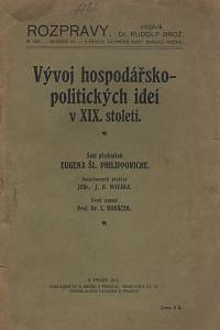 140922. Philippovich, Eugen von – Vývoj hospodářsko-politických ideí v XIX. století, Šest přednášek