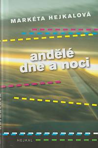 141471. Hejkalová, Markéta – Andělé dne a noci (podpis)