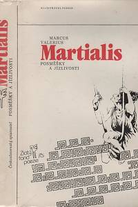 30498. Martialis, Marcus Valerius – Posměšky a jízlivosti : výbor z epigramů
