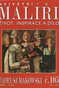 124641. Největší malíři : život, inspirace a dílo. Č. 105, Tadeusz Makowski