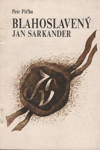 141537. Piťha, Petr – Blahoslavený Jan Sarkander