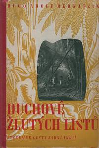 26694. Bernatzik, Hugo Adolf – Duchové žlutých listů, Výzkumné cesty Zadní Indií