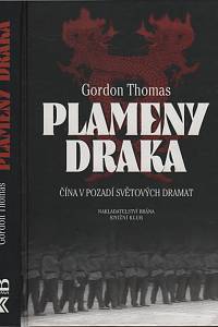 29122. Thomas, Gordon – Plameny draka, Čína v pozadí světových dramat