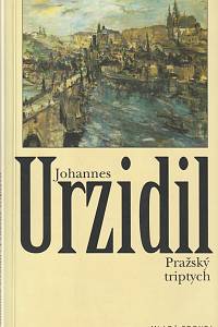 61497. Urzidil, Johannes – Pražský triptych