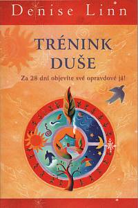 140959. Linn, Denise – Trénink duše : za 28 dní objevíte své opravdové já!