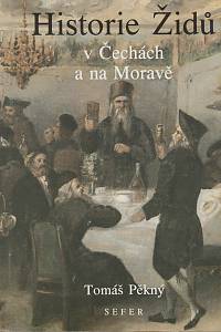 40641. Pěkný, Tomáš – Historie Židů v Čechách a na Moravě