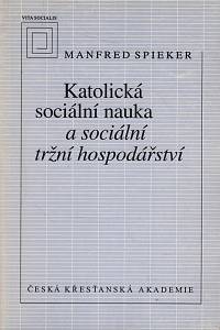 51686. Spieker, Manfred – Katolická sociální nauka a sociální tržní hospodářství