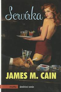 141786. Cain, James M. – Servírka