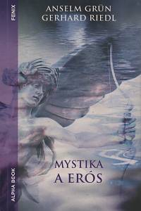 140984. Grün, Anselm / Riedl, Gerhard – Mystika a erós