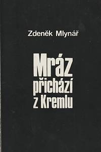 21276. Mlynář, Zdeněk – Mráz přichází z Kremlu