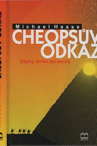 140993. Haase, Michael – Cheopsův odkaz, Dějiny Velké pyramidy
