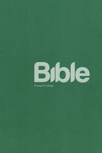 141095. [Bible. Starý a Nový zákon. Česky] – Bible : překlad 21. století
