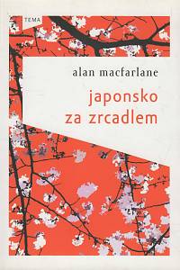 2161. MacFarlane, Alan – Japonsko za zrcadlem