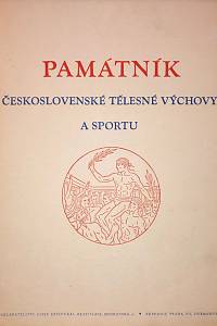 126354. Zatloukal, Jozef (red.) – Památník československé tělesné výchovy a sportu, Kapitoly slavných událostí