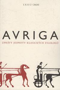 141192. AVRIGA, Zprávy Jednoty klasických filologů, Ročník LXII., číslo 2 (2020)