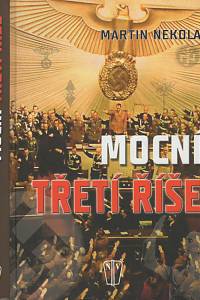 84591. Nekola, Martin – Mocní Třetí říše