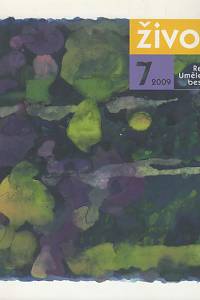 142043. Život, Revue Umělecké besedy, Revue pro literaturu, hudbu a výtvarné umění, Ročník V. (XVI.), číslo 7 (2009)