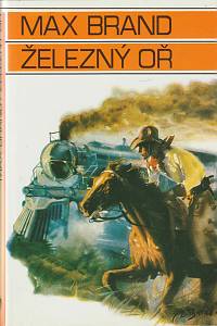 17940. Brand, Max [= Faust, Frederick Schiller] – Železný oř