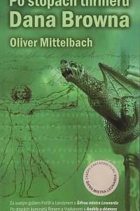 142091. Mittelbach, Oliver – Po stopách thrillerů Dana Browna