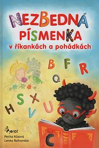 142446. Rožnovská, Lenka / Kůsová, Petita – Nezbedná písmenka v říkankách a pohádkách