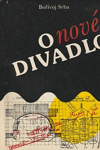 118300. Srba, Bořivoj – O nové divadlo, Nástup nových vývojových tendencí v českém divadelnictví v letech 1939-1945