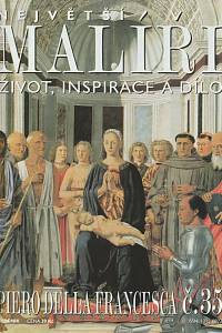 127892. Největší malíři : život, inspirace a dílo. Č. 35, Piero della Francesca