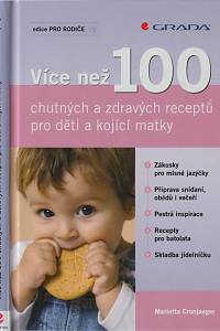 142192. Cronjaeger, Marietta – Více než 100 chutných a zdravých receptů pro děti a kojící matky