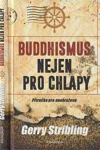 28711. Stribling, Garry – Buddhismus nejen pro chlapy, Příručka pro neohrožené 