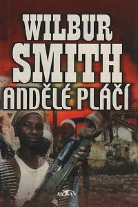 71966. Smith, Wilbur – Andělé pláčí